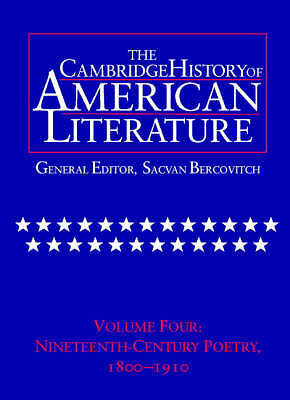 The Cambridge History of American Literature: Volume 4, Nineteenth-Century Poet…