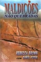 MALDICOES NAO QUEBRADAS By Rebecca Brown Daniel Yoder