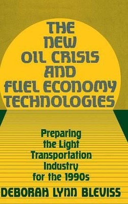 The New Oil Crisis and Fuel Economy Technologies: Preparing the Light Transporta
