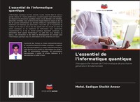 Mohd. Sadique Shaikh Anwar | L'essentiel De L'informatique Quantique | Buch