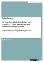Verbraucherschutz In Schulen Unter Besonderer BerüCksichtigung Von Finanziellen