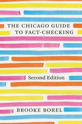 The Chicago Guide to Fact-Checking, Second Edition (Chicago Guides to Writing,