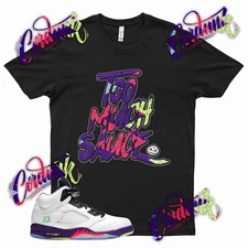 Black TOO MUCH SAUCE T Shirt for J1 5 Alternate Bel Air V Fresh Prince