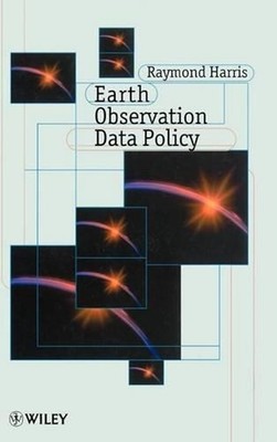 Earth Observation Data Policy by Raymond Harris (English) Hardcover Book