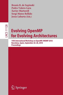 Bronis R. De Supinski (u. a.) | Evolving OpenMP for Evolving Architectures | x