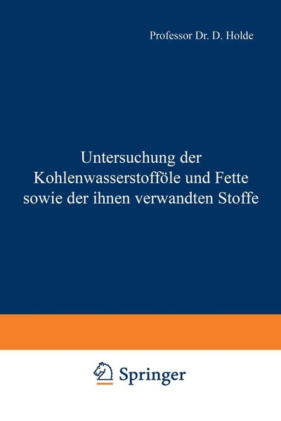 Untersuchung Der KohlenwasserstofföLe Und Fette Sowie Der Ihnen Verwandten...-image