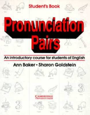 Pronunciation Pairs: An Introductory Course for Students of English - GOOD