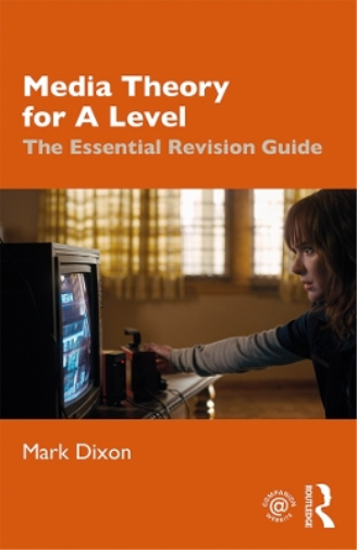 Mark Dixon Media Theory for A Level (Tascabile)