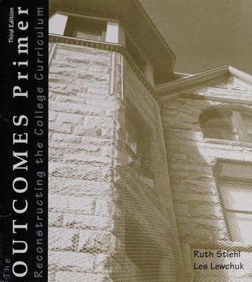 The Outcomes Primer : Reconstructing the College Curriculum Spira
