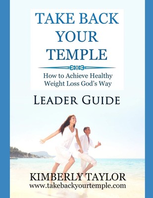 Take Back Your Temple Leader Guide (Christian Books),Taylor, Kim