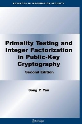 Primality Testing and Integer Factorization in Public-Key Cry... - 9781441945860