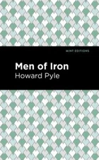 Men of Iron (Mint Editions (The Children's Libr... 9781513219813 by Pyle, Howard