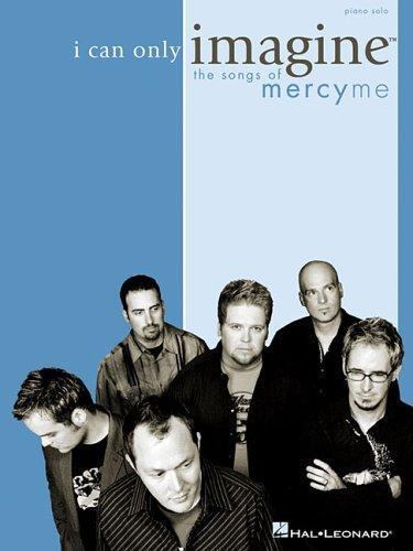 I Can Only Imagine - The Songs of MercyMe  - paperback - Acceptable