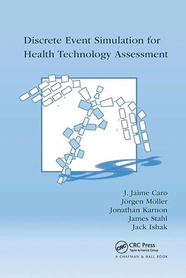 Discrete Event Simulation for Health Technology Assessment J. Jaime Caro (u. a.)