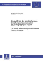 Die AnfäNge Der Vergleichenden Erziehungswissenschaft Im Deutschsprachigen Raum
