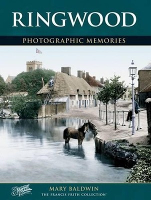 Ringwood: Photographic Memories by Mary Baldwin Paperback Book