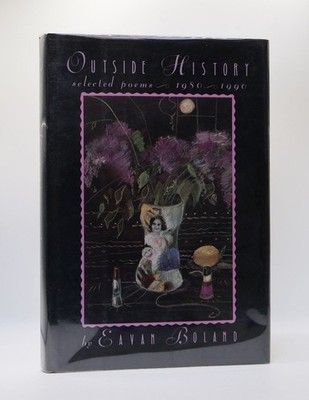 Eavan Boland / OUTSIDE HISTORY SELECTED POEMS 1980-1990 Signed 1st Edition