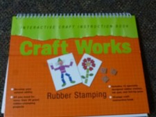 Craft book: Craft Works: Rubber Stamping