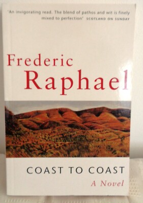 FREDERIC RAPHAEL - COAST TO COAST A NOVEL BRAND NEW 1998 FIRST EDITION £10.49