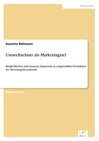 Umweltschutz Als Marketingziel Susanne Bohmann Taschenbuch 100 S. Deutsch 2001