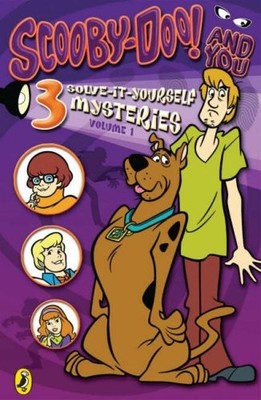 Scooby-Doo and You: 3 Solve-it-yourself Mysteries: v. 1,