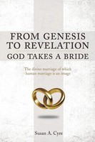Susan A. Cyre | From Genesis To Revelation God Takes A Bride | Taschenbuch