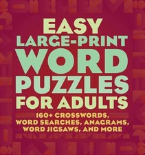 Easy Large-Print Word Puzzles for Adults: 160 Crosswords, Word Searches, Anagra