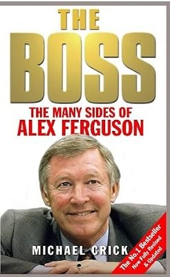 The Boss: The Many Sides of Alex Ferguson, Michael Crick, Used; Good Book