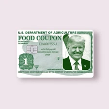 Trump Food Coupon Credit Card Sticker Debit Skin Decal Cover