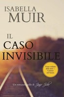 Isabella Muir | Il Caso Invisibile | Taschenbuch | Italienisch (2019)