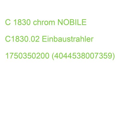 C1830.02 Einbaustrahler chr ohne LED NOBILE chrom 1750350200 (4044538007359)