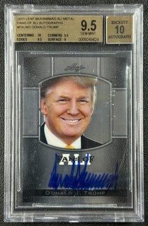DONALD TRUMP 2011 LEAF METAL FANS OF ALI AUTOGRAPH AUTO SIGNED ROOKIE RC BGS 9.5