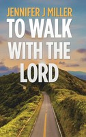 Jennifer J Miller | To Walk With The Lord | Buch | Englisch (2018) | Gebunden