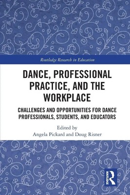 Angela Pickard (u. a.) | Dance, Professional Practice, and the Workplace | Buch
