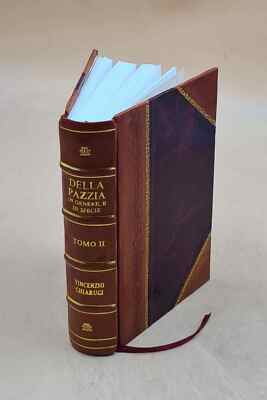 Della Pazzia In Genere, E In Specie. Trattato Medico-Analitico / [Leather Bound]