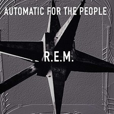 R.E.M. - Automatic For The People 25th Anniversary  New Vinyl LP 180 Gram, An