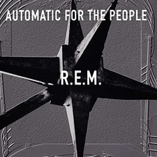 R.E.M. - Automatic For The People (25th Anniversary) [New Vinyl LP] 180 Gram, An