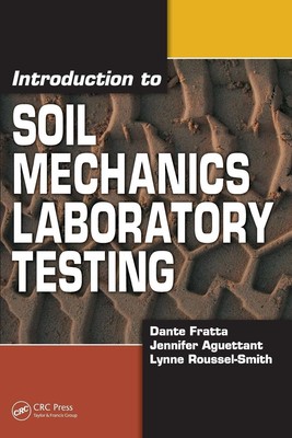 Introduction to Soil Mechanics Laboratory Testing | Dante Fratta (u. a.) | Buch