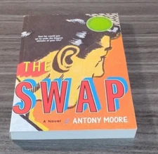 The Swap by Antony Moore 1st Edition ARC Uncorrected Proof Paperback