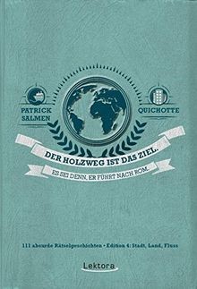 Der Holzweg ist das Ziel. Es sei denn, er führt nac... | Buch | Zustand sehr gut