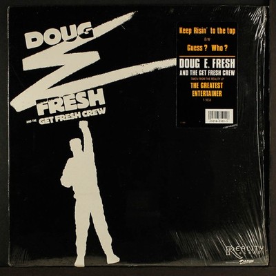 DOUG E. FRESH & THE GET FRESH CREW: keep risin' to the top / guess who REALITY