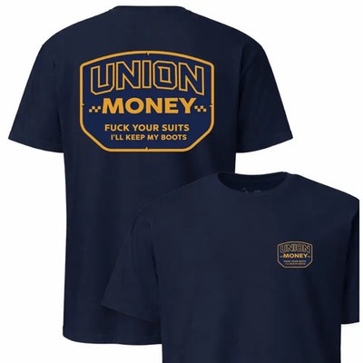 Union Money Keep My Boots Worker Graphic T-Shirt Blue Collar Hustle Laborer 