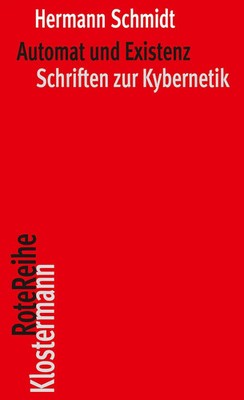 Automat und Existenz | Schriften zur Kybernetik | Hermann Schmitt | Taschenbuch