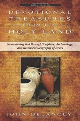 Devotional Treasures From The Holy Land - Paperback By John DeLancey - GOOD