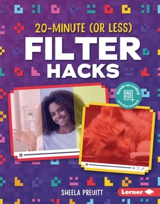 20-Minute (or Less) Filter Hacks by Sheela Preuitt: New