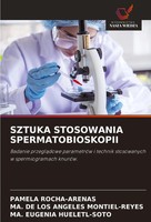 Sztuka Stosowania Spermatobioskopii Pamela Rocha-Arenas (U. A.) Taschenbuch 2025