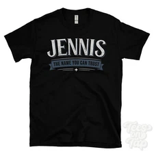JENNIS THE NAME YOU CAN TRUST T-SHIRT mens & womens novelty family gift idea