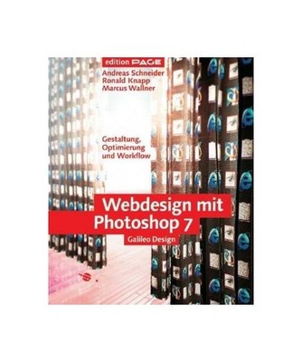 Webdesign mit Photoshop 7.: Gestaltung, Optimierung und Workflow.: Gestaltung, O