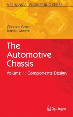 The Automotive Chassis Vol. 1 : Components Design L., Genta, Gian
