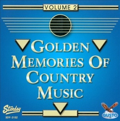 Golden Memories Of Country Music, Vol. 2 by VARIOUS ARTISTS